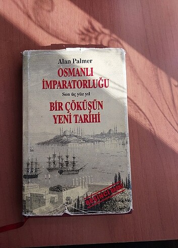  Beden Osmanlı İmparatorluğu Bir Çöküşün Yeni Tarihi - Alan Palmer