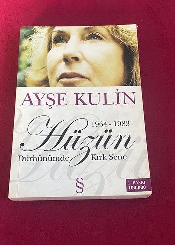 Hüzün Dürbünümde 1964-1983 - Ayşe Kulin
