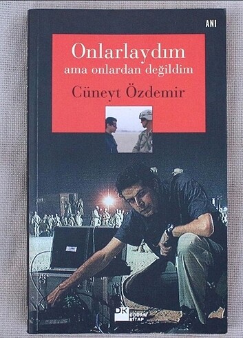 Cüneyt Özdemir / Onlarlaydım ama Onlardan Değildim