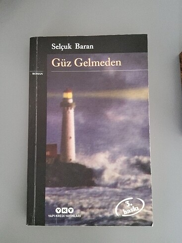 Güz Gelmeden Yazar: Selçuk Baran 