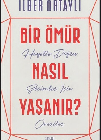 Bir Ömür Nasıl Yaşanır