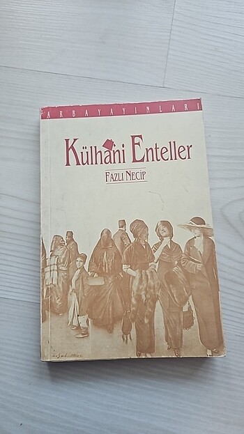 Fazlı necip, külhani enteller