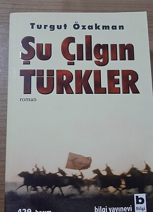 Şu Çılgın Türkler / Turgut Özakman