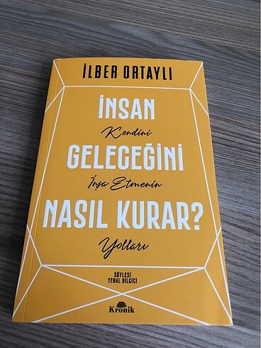 İnsan Geleceğini Nasıl Kurar?