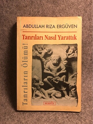 Tanrilari Nasil Yarattik - Abdullah Riza Erguven