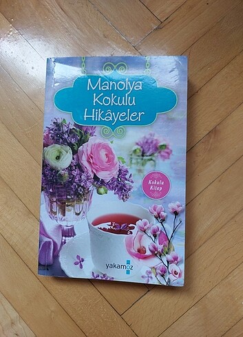 Manolya kokulu hikayeler