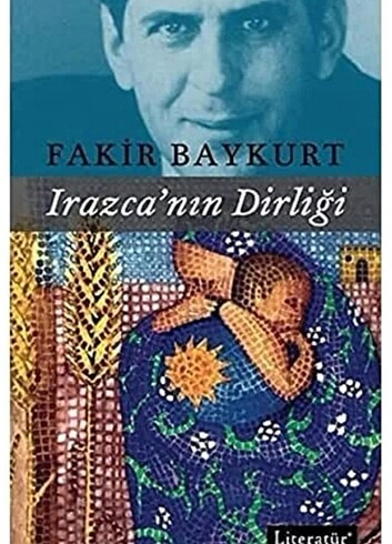 Fakir Bayburt, Irazca'nın Dirliği, Roman, Kitap, Hikaye, Şiir, T