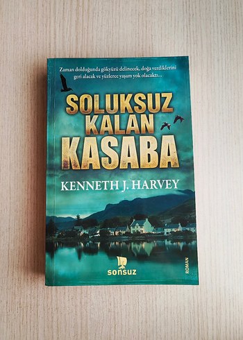 Soluksuz Kalan Kasaba - Kenneth J. Harvey