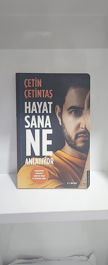 Hayat sana ne anlatıyor 