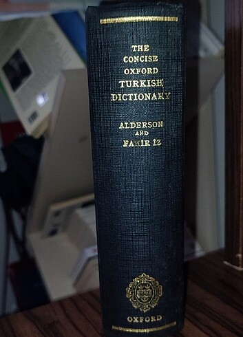 The Concise Oxford Turkish Dictionary - Alderson and Fahir İz