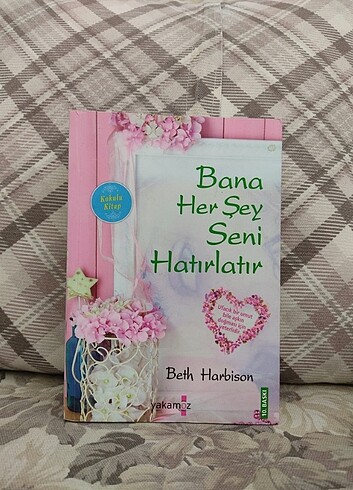  Bana her şey seni hatırlatır 