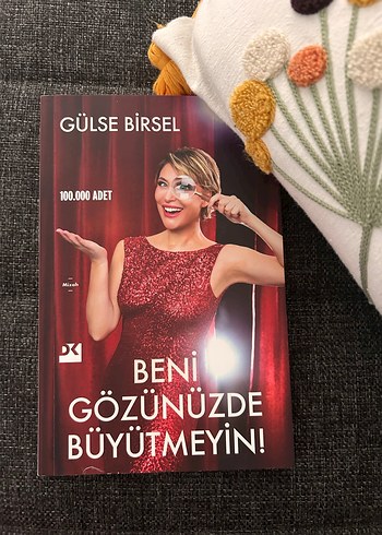 Beni Gözünüzde Büyütmeyin - Gülse Birsel