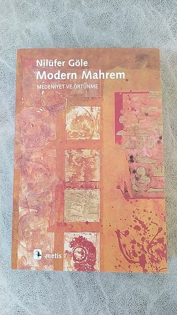 Nilüfer Göle modern mahrem medeniyet ve örtünme