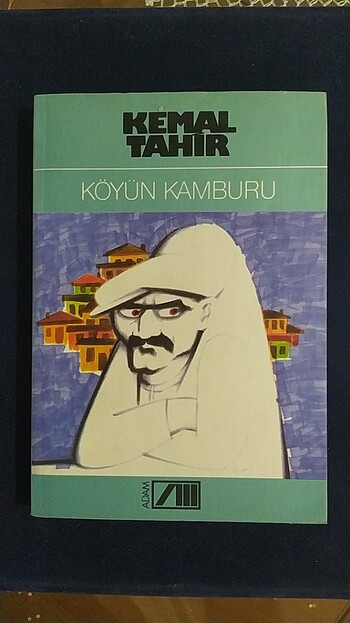 Kemal Tahir köyün kamburu