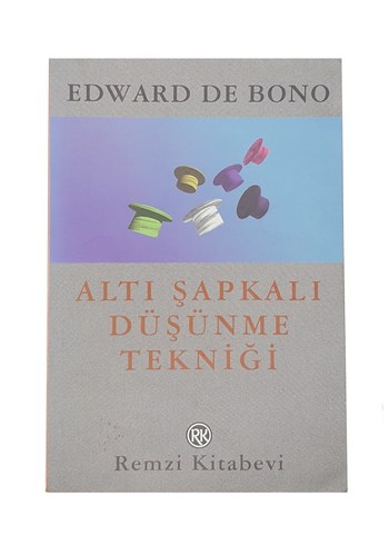 Altı Şapkalı Düşünme Tekniği - Edward De Bono l Remzi Kitabevi