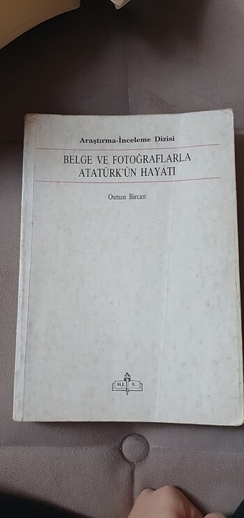 BELGE VE FOTOĞRAFLARLA ATATÜRKÜN HAYATI