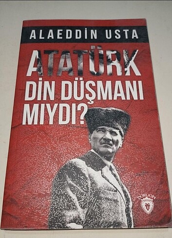 Atatürk Din Düşmanı mıydı? 