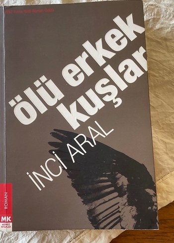 Ölü Erkek Kuşlar - İnci Aral