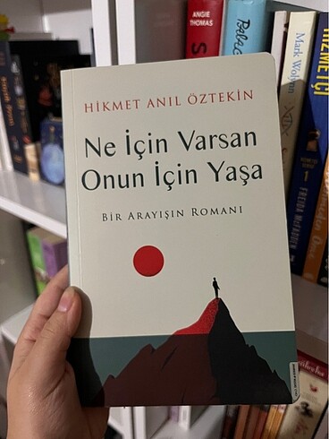 Ne için varsan onun için yaşa
