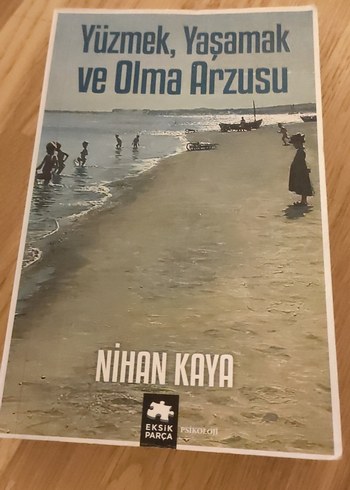 Yüzmek, Yaşamak ve Olma Arzusu - Nihan Kaya
