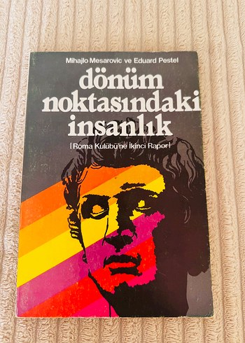 Dönüm Noktasındaki İnsanlık - Mihajlo Mesarovic ve Eduard Pestel
