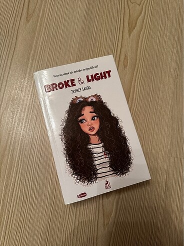Broke & Light ~Zeynep Sahra