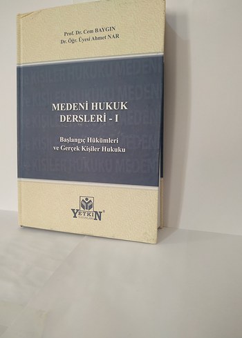 Medeni Hukuk Dersleri - I Başlangıç ve Gerçek Kişiler