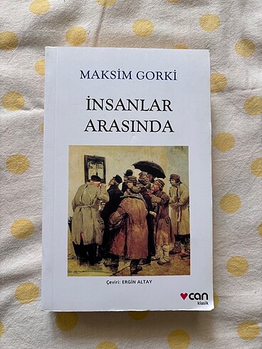 Maksim Gorki İnsanlar Arasında