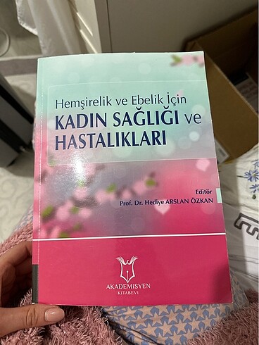 Hemşirelik ve Ebelik İçin Kadın Sağlığı ve Hastalıkları