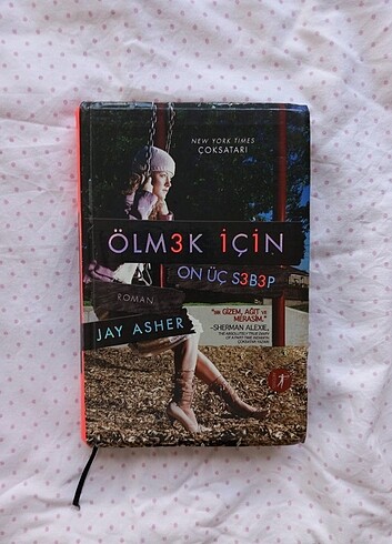Jay Asher - Ölmek İçin On Üç Sebep