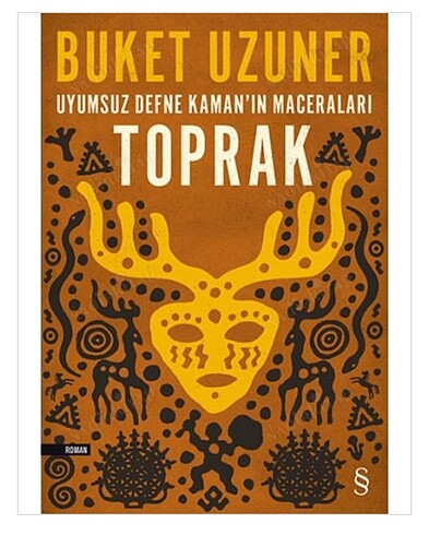 Uyumsuz Defne Kaman?ın Maceraları Toprak-Buket Uzuner