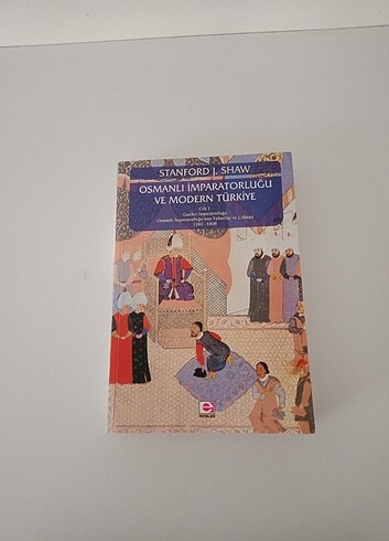 Osmanlı İmparatorluğu ve Modern Türkiye (1 Cilt) Stanford J. Sha