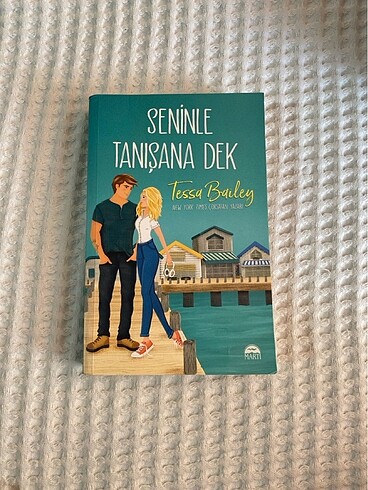 SENİNLE TANIŞANA DEK - Tessa Bailey