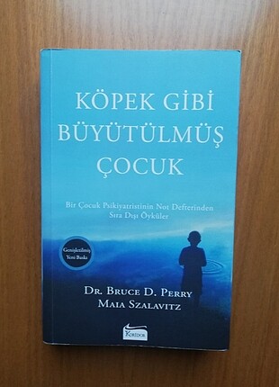 Dr Brauce d. Perry + Maia Szalavitz - Köpek gibi büyütülmüş Çocu