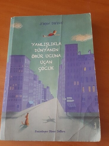 Yanlışlıkla dünyanın öbür ucuna uçan çocuk john Boyne
