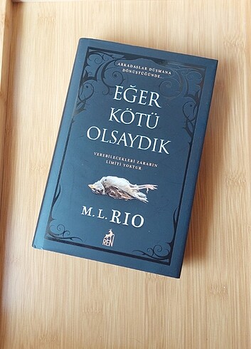 Eğer kötü olsaydık Ren yayınları M. L RIO 