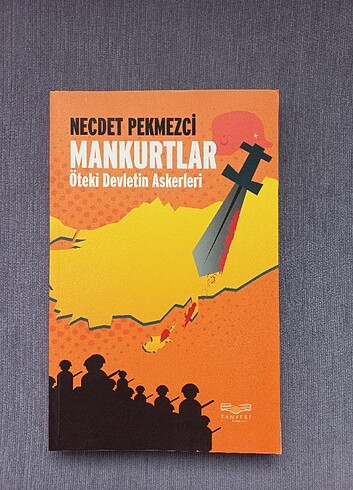 MANKURTLAR- ÖTEKİ DEVLETİN ASKERLERİ