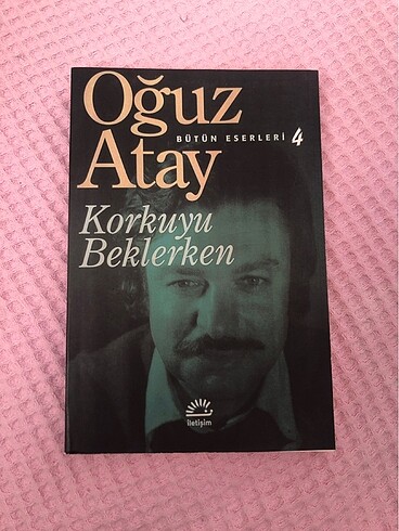 Oğuz Atay korkuyu beklerken