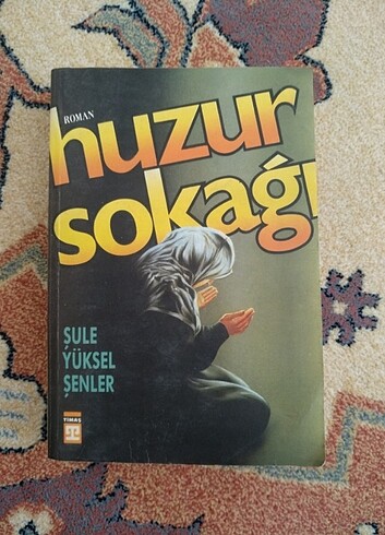 Huzur sokağı, Şule Yüksel şenler 