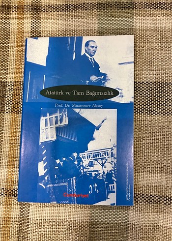 Atatürk ve Tam Bağımsızlık Kitabı