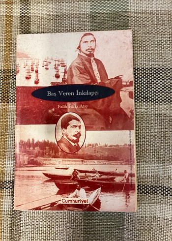 Baş Veren İnkılapçı - Falih Rıfkı Atay