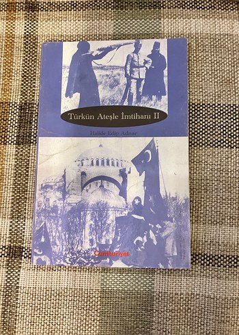 Türkün Ateşle İmtihanı II - Halide Edip Adıvar