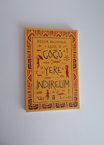 Göğü Yere İndirelim 