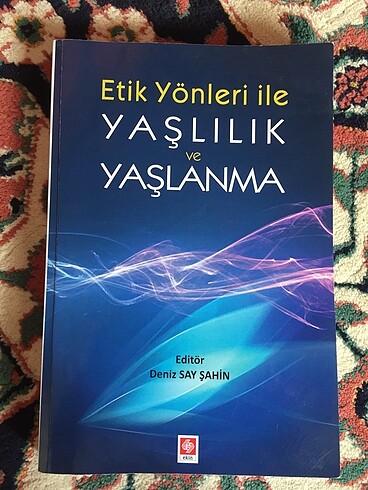 Etik yönleri ile yaşlılık ve yaşlanma