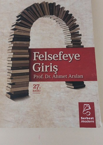 Felsefeye Giriş - Prof. Dr. Ahmet Arslan