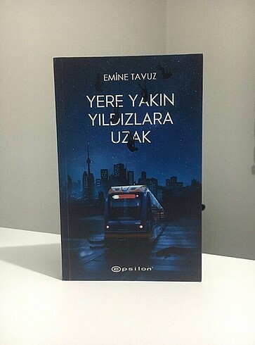 yere yakın yıldızlara uzak emine tavuz