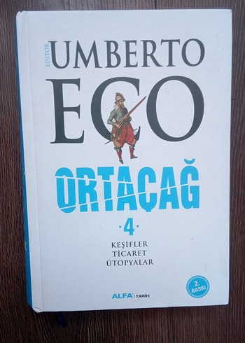 Umberto Eco Ortacağ 4 - Keşifler Ticaret Ütopyalar