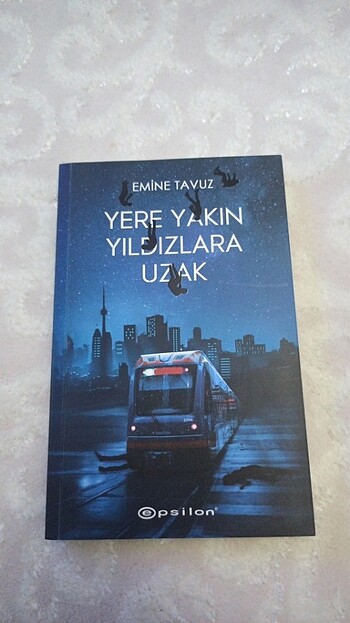 EMİNE TAVUZ - YERE YAKIN YILDIZLARA UZAK CİLTSİZ