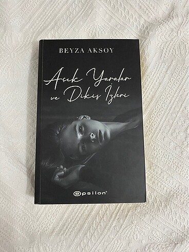 Beyza Aksoy Açık Yaralar Ve Dikiş İzleri