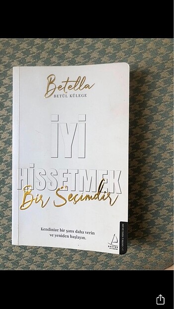İyi Hissetmek bir seçimdir betella